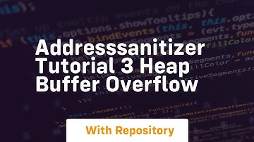 Addresssanitizer tutorial 3 heap buffer overflow
