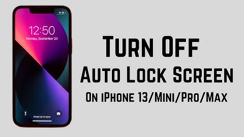 iPhone 13/Pro/Max/Mini Disable Auto Lock On iOS 15 - How To Turn Off Auto Lock On iPhone iPad 2022