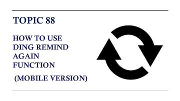 DINGTALK TOPIC 88 : HOW TO USE DING REMIND AGAIN FUNCTION (MOBILE VERSION)