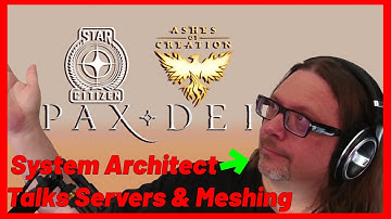System Architect Talks Servers & Meshing in Ashes of Creation, Pax Dei, and Star Citizen