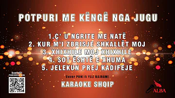 Karaoke Shqip - POTPURI ME KËNGË NGA SHQIPËRIA E JUGUT