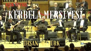 Kerbelâ Mersiyesi - İhsan Öztürk