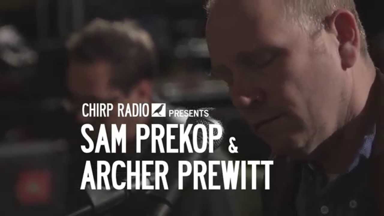 CHIRP FACTORY SESSION 003 - SAM PREKOP & ARCHER PREWITT - 05/06