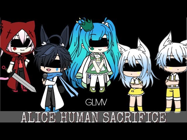 Alice Human Sacrifice || ft. My best friend UwU || GLMV class=