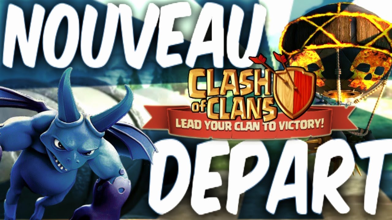 ON RECOMMENCE LE JEU Clash Of Clans | BIEN DEBUTER COC | LET'S PLAY #01