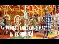 An unforgettable christmas in edinburgh