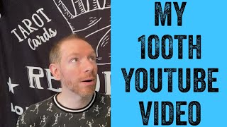 Celebrating My 100th Video!