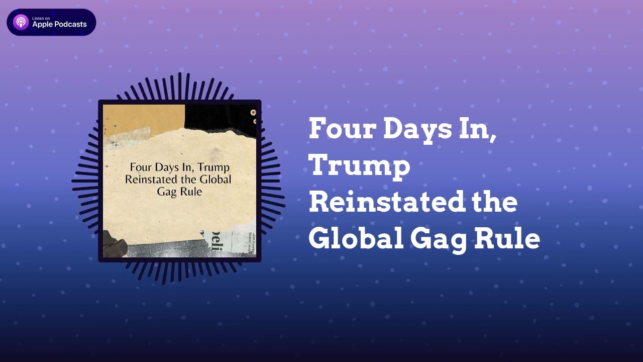 Four Days In, Trump Reinstated the Global Gag Rule | rePROs Fight Back