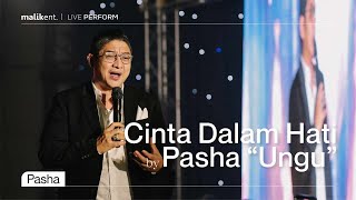 CINTA DALAM HATI - PASHA [UNGU] | Malik Entertainment