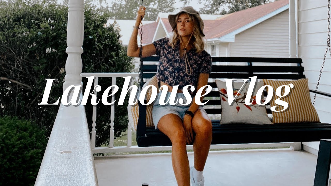 Lakehouse Vlog: Memorial Day Weekend 2022