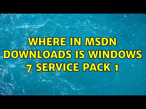 Where in msdn downloads is windows 7 service pack 1