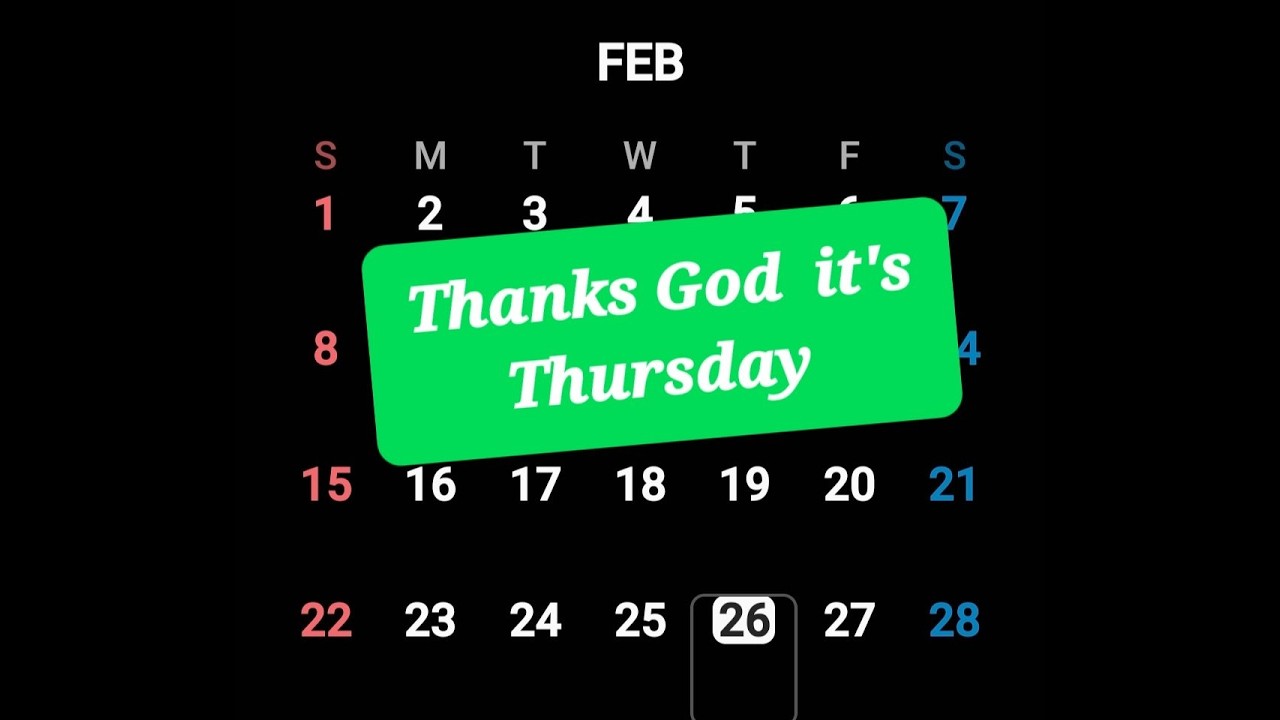 Thanks God Its Thursday