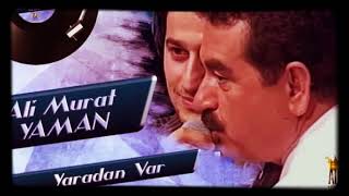 Yaradan Var Uzun Hava/Ali Murat Yaman