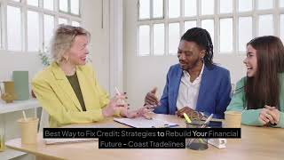 Best Way to Fix Credit: Strategies to Rebuild Your Financial Future | Coast Tradelines