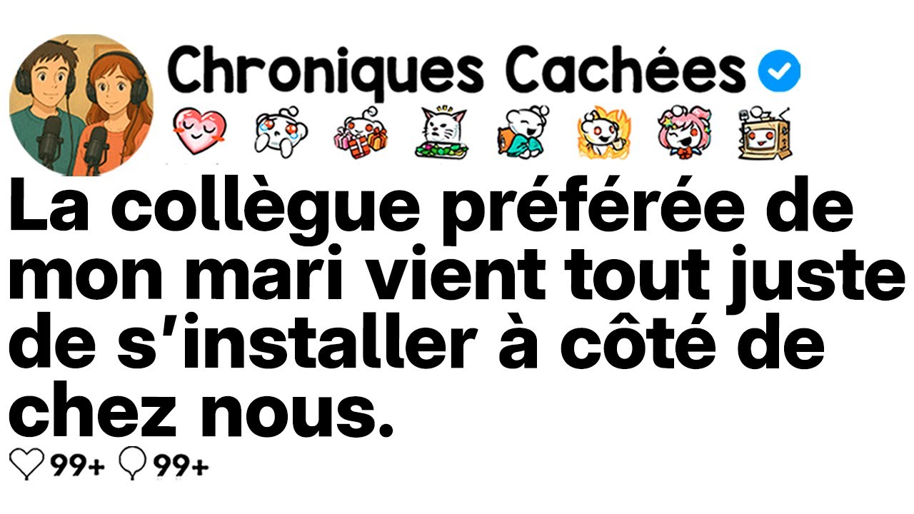 [COMPLET] La collègue proche de mon mari a acheté la maison voisine et dit être enceinte.