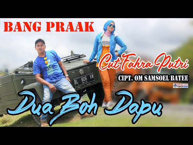Lagu Aceh Terbaru Dua Boh Dapu - Bang Praak Feat Cut Fahra Putri | Official class=