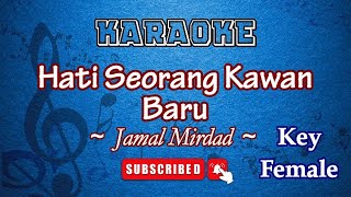 Download Lagu Hati Seorang Kawan Baru - Jamal Mirdad [Karaoke Wanita] MP3
