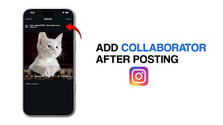 How To Add A Collaborator On Instagram After Posting