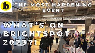 WHATS ON BRIGHTSPOT MARKET 2023?! THE MOST HAPPENING EVENTS