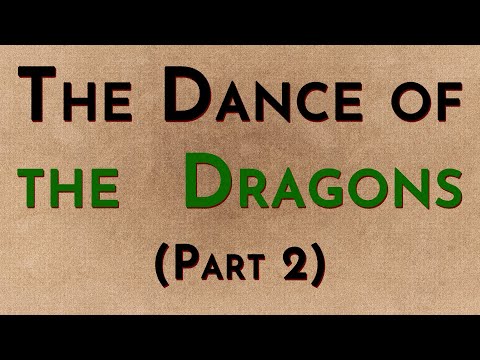 The Dance of the Dragons: Part 2 - w/Radio Westeros