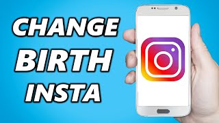 How to Change Your Date of Birth on Instagram 2022