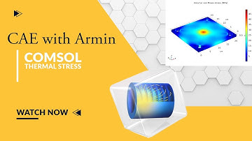 🌡️🔥 COMSOL Tutorial: Thermal Stress Analysis ⚙️