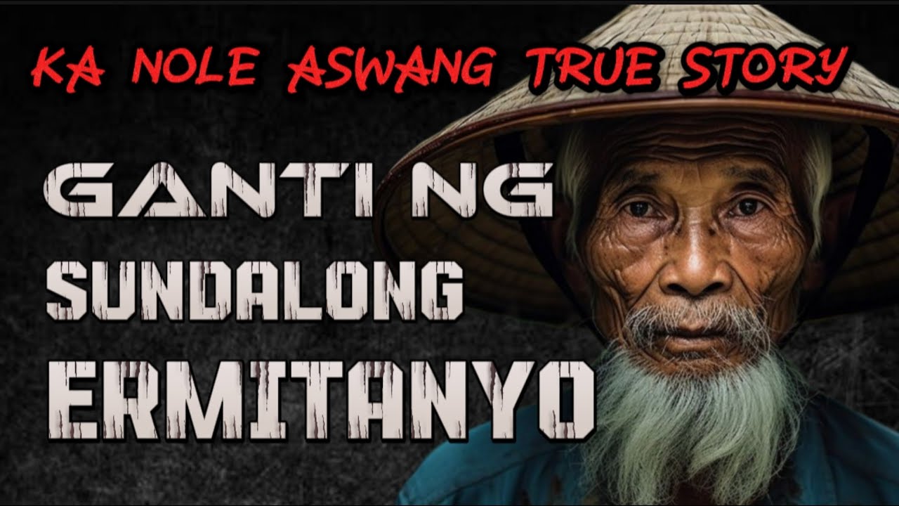 KA NOLE STORY GANTI NG SUNDALONG ERMITANYO aswang True story Horror Story