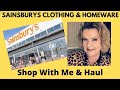 Sainsburys Clothing & Homeware - Shop With Me & Haul