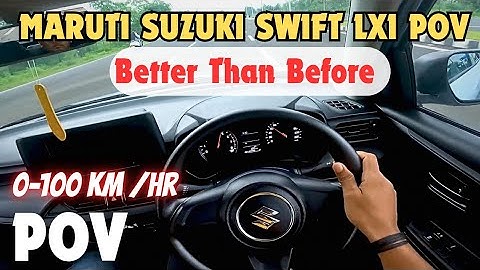 Maruti Suzuki Swift LXI Top Speed Test 0-100 Km/hr Swift Base Model - Safety of Swift LXI POV Drive 