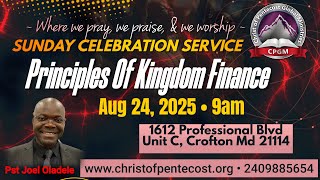 CPGM / Sunday Celebration Service August 24, 2025 / Principles of Kingdom Finance