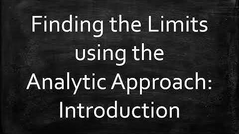 Finding the Limits using the Analytic Approach: Introduction