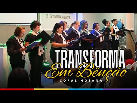Transforma em Bênção - Sarah Farias | Coral Hosana - IEQ Jd Boa Esperança