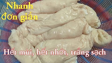 Cách rửa lòng lợn hết mùi, hết nhớt, trắng sạch, nhanh và đơn giản nhất./Bếp của em #95