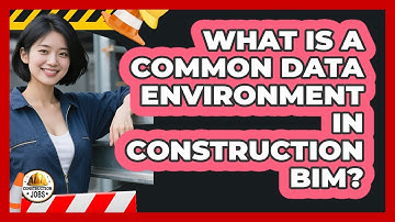 What Is A Common Data Environment In Construction BIM? - Construction Jobs