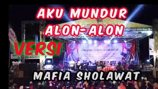 MUNDUR ALON-ALON//VERSI MAFIA SHOLAWAT..