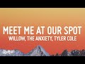 Willow the anxiety tyler cole  meet me at our spot lyrics