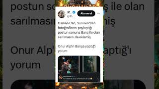 SURVİVOR OSMANCAN BARIŞ DOSTLUĞU GÜÇLENİYOR #survivor
