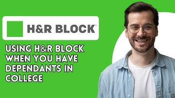 Using H&R Block when you have dependants in college