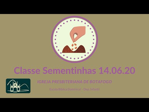 EBD - Classe Sementinhas [ 3 a 5 anos ] - 14.06.2020