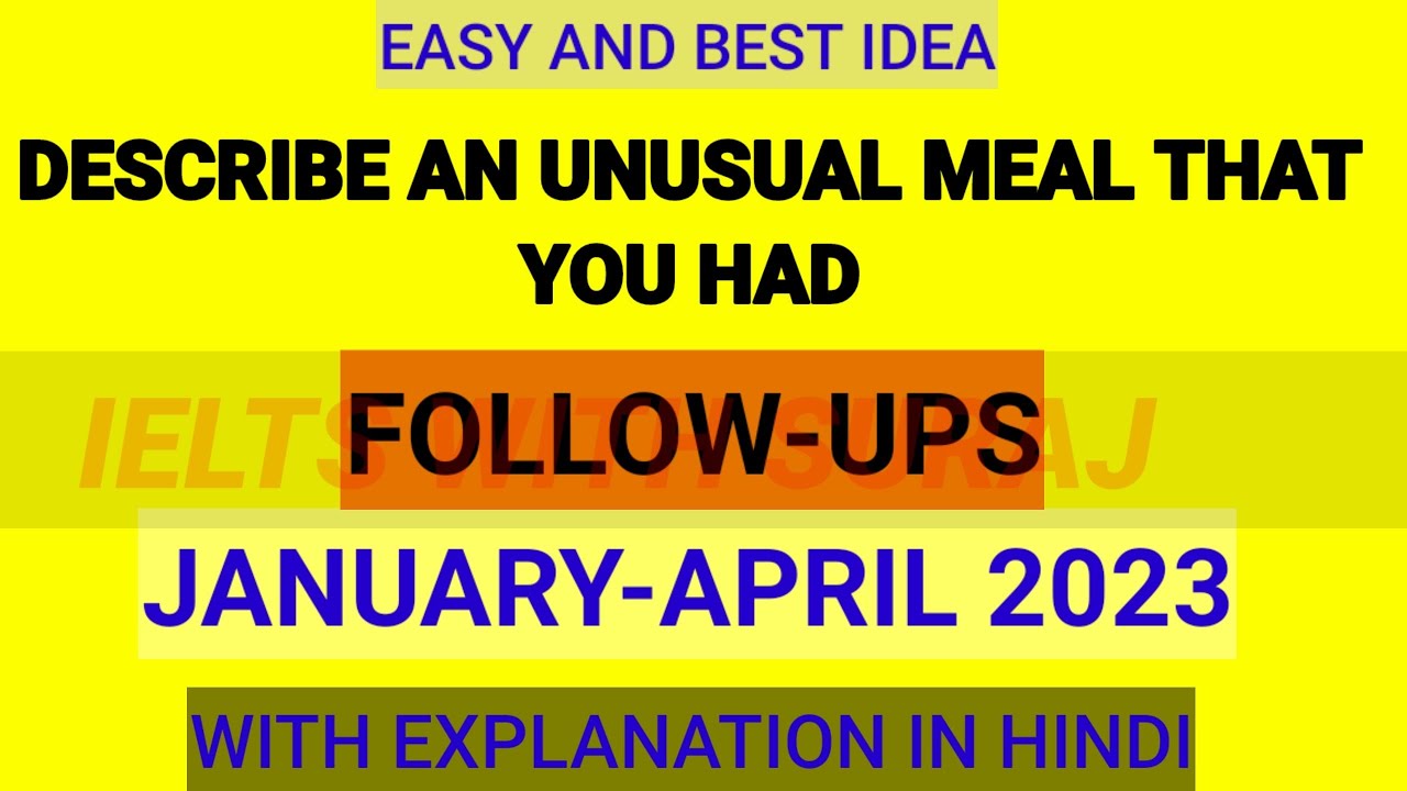 Follow ups:- Describe an unusual meal that you had Cue card follow ups with easy ideas|| Suraj ielts