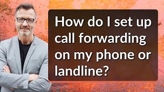 How do I set up call forwarding on my phone or landline? screenshot 3