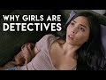 Why Girls Are Detectives
