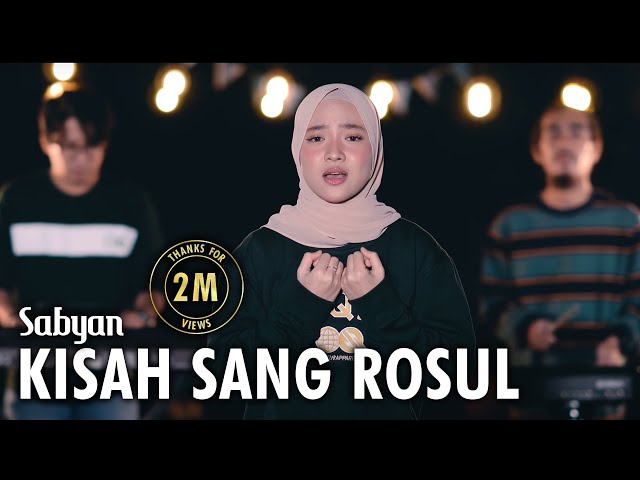 KISAH SANG ROSUL - SABYAN ( OFFICIAL MUSIC VIDEO ) class=