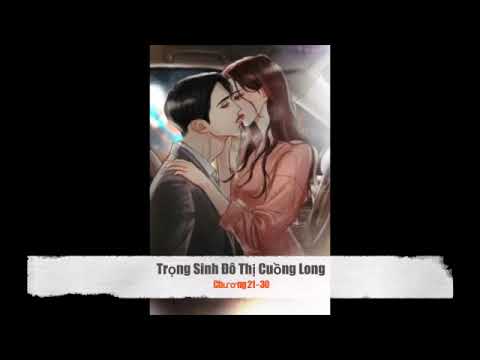 Video Tập 4 - Trọng Sinh Đô Thị Cuồng Long - Top truyện sắc... - youtube