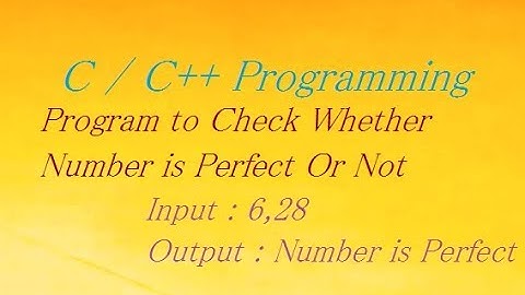 C \ C++ Program to Check Whether Number is Perfect Or Not