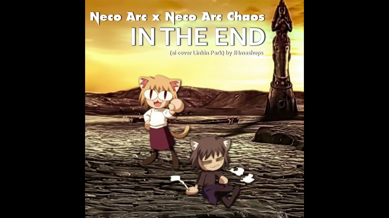 Neco Arc x Neco Arc Chaos - In the End (ai cover Linkin Park)