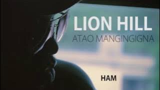 Lion Hill - Atao mangingigna lyrics