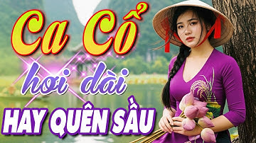 HAY QUÊN SẦU Ca Cổ Flycam Hơi Dài🔴Siêu Phẩm Tân Cổ Giao Duyên Nghe Dễ Ngủ✨Ca Cổ Flycam Ngủ Mất Đất