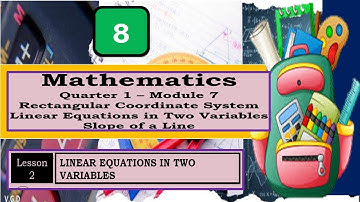 LINEAR EQUATION IN TWO VARIABLES || MATH8 Q1 Wk5 M7 LESSON 2