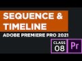Sequence and Timeline in Adobe premiere pro 2021 | Lecture 8 | How to do this
